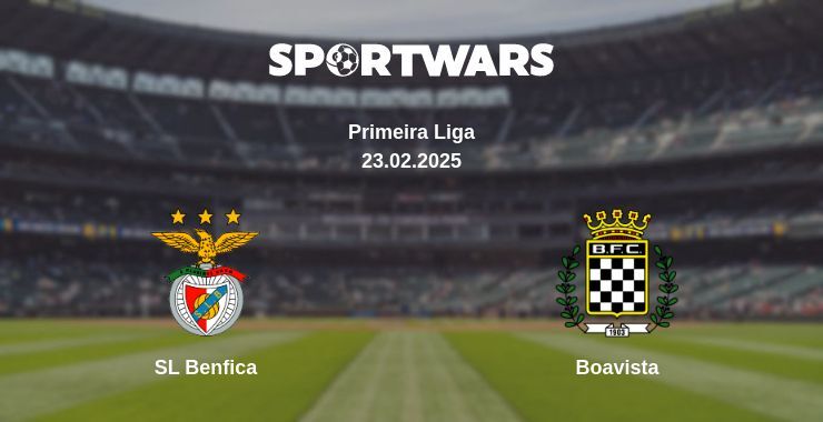 SL Benfica — Boavista watch online broadcast, 23.02.2025