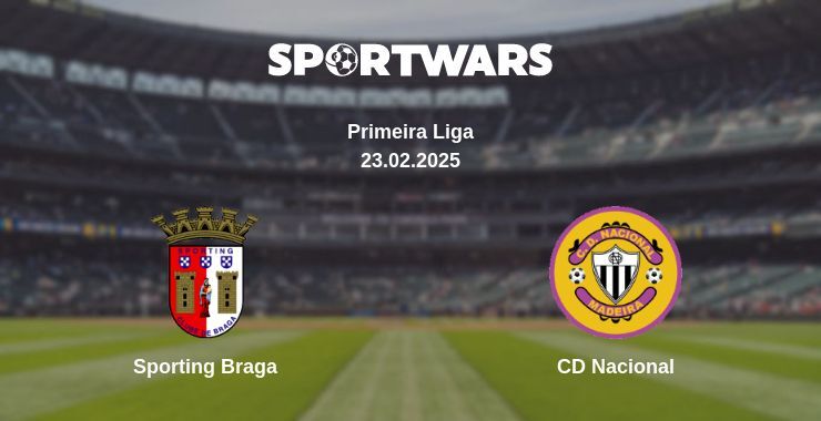 Sporting Braga — CD Nacional watch online broadcast, 23.02.2025