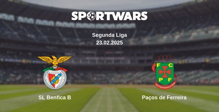 SL Benfica B — Paços de Ferreira watch online broadcast, 23.02.2025