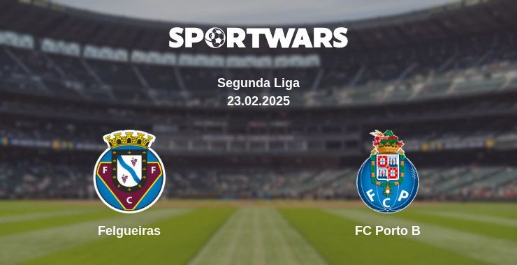 Felgueiras — FC Porto B watch online broadcast, 23.02.2025