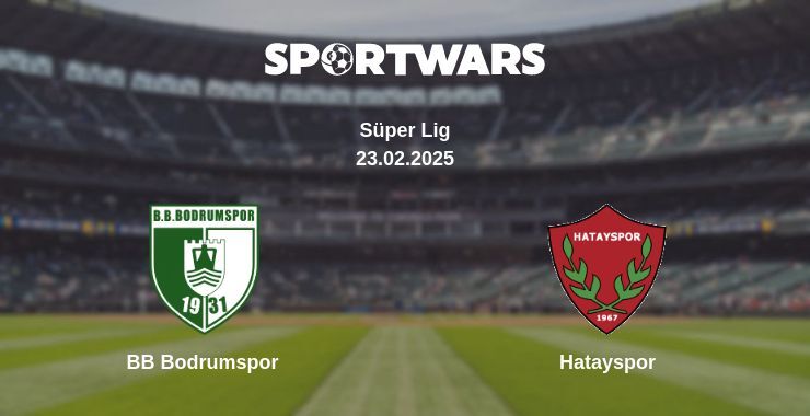 BB Bodrumspor — Hatayspor watch online broadcast, 23.02.2025