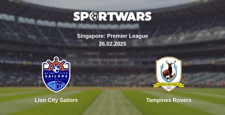 Lion City Sailors — Tampines Rovers watch online for free 26.02.2025