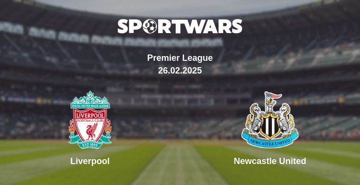 Liverpool — Newcastle United watch online broadcast, 26.02.2025