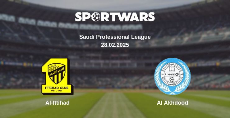 Al-Ittihad — Al Akhdood watch online broadcast, 28.02.2025