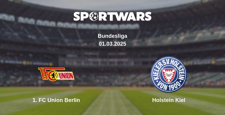 1. FC Union Berlin — Holstein Kiel watch online broadcast, 01.03.2025