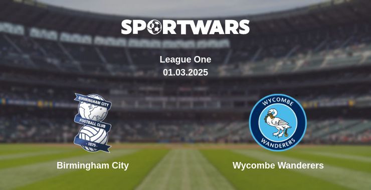 Birmingham City — Wycombe Wanderers watch online broadcast, 01.03.2025