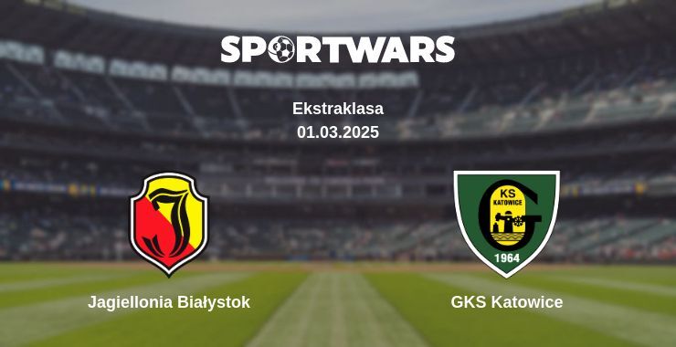 Jagiellonia Białystok — GKS Katowice watch online broadcast, 01.03.2025