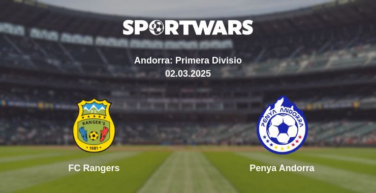 FC Rangers — Penya Andorra watch online broadcast, 02.03.2025