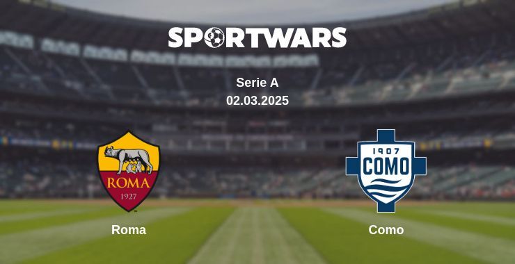 Roma — Como watch online broadcast, 02.03.2025