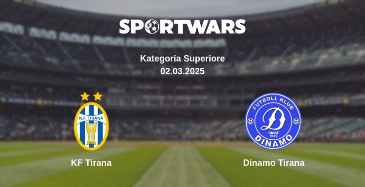 KF Tirana — Dinamo Tirana watch online broadcast, 02.03.2025