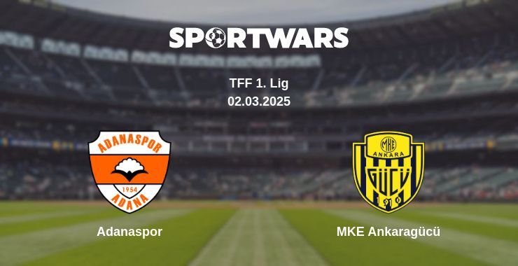 Adanaspor — MKE Ankaragücü watch online for free 02.03.2025