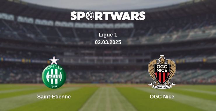 Saint-Étienne — OGC Nice watch online broadcast, 02.03.2025