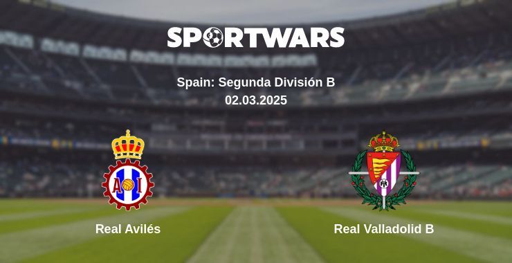 Real Avilés — Real Valladolid B watch online broadcast, 02.03.2025