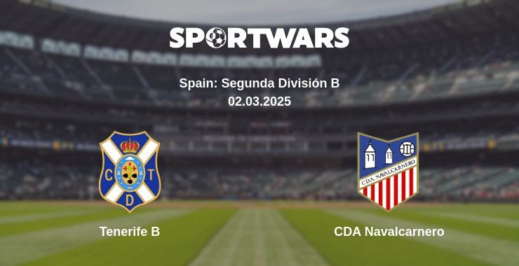 Tenerife B — CDA Navalcarnero watch online broadcast, 02.03.2025