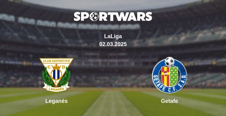 Leganés — Getafe watch online broadcast, 02.03.2025