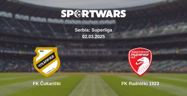 FK Čukarički — FK Radnički 1923 watch online broadcast, 02.03.2025