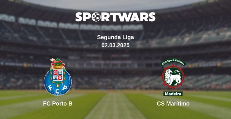 FC Porto B — CS Marítimo watch online broadcast, 02.03.2025