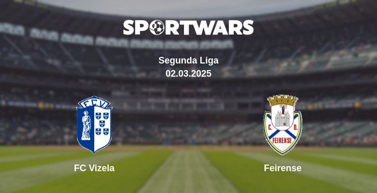 FC Vizela — Feirense watch online broadcast, 02.03.2025