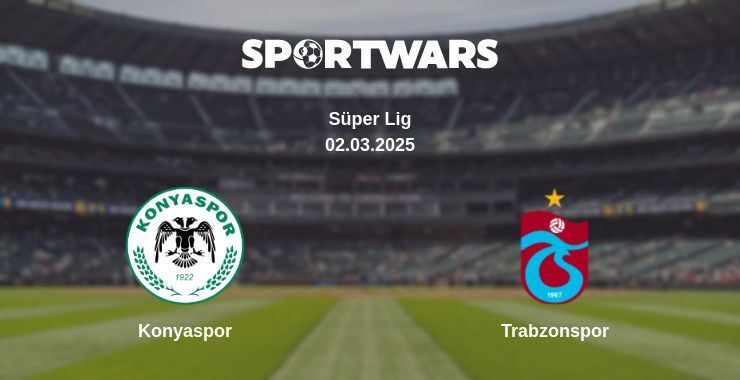 Konyaspor — Trabzonspor watch online broadcast, 02.03.2025