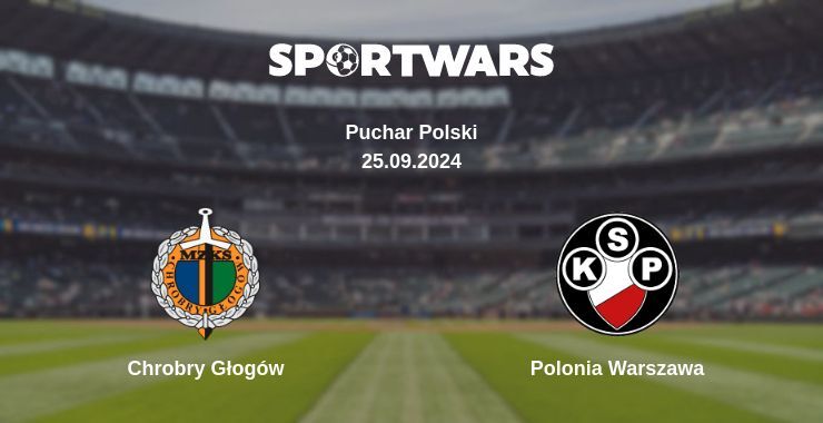 Chrobry Głogów — Polonia Warszawa, where to watch online broadcast