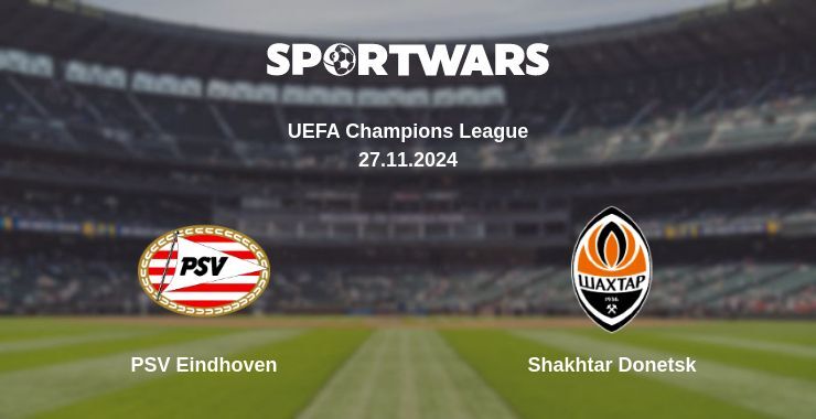 PSV Eindhoven — Shakhtar Donetsk watch online for free 27.11.2024