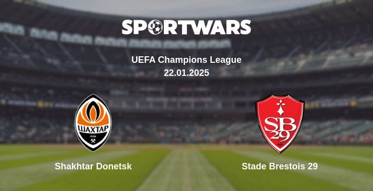 Shakhtar Donetsk — Stade Brestois 29 watch online for free 22.01.2025