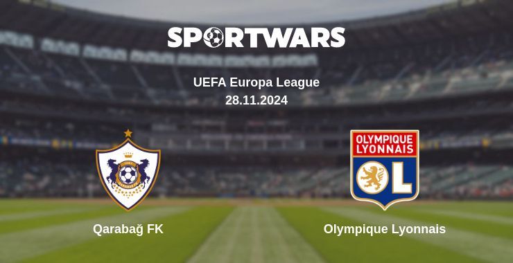 Qarabağ FK — Olympique Lyonnais watch online for free 28.11.2024