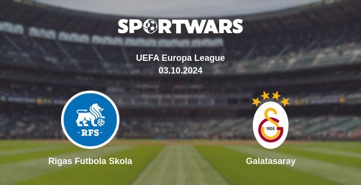 Rigas Futbola Skola — Galatasaray, where to watch online broadcast