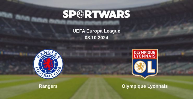 Rangers — Olympique Lyonnais, where to watch online broadcast