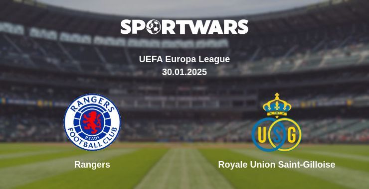 Rangers — Royale Union Saint-Gilloise watch online for free 30.01.2025