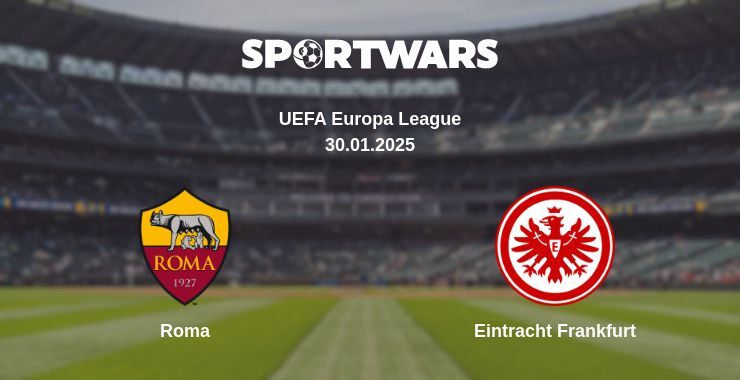 Roma — Eintracht Frankfurt watch online broadcast, 30.01.2025