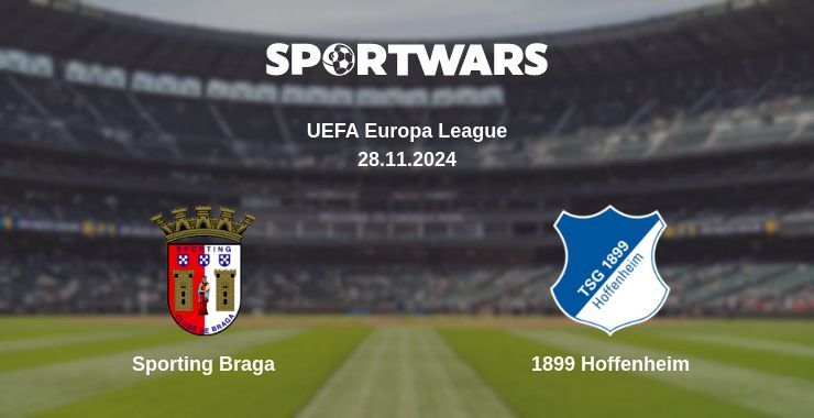 Sporting Braga — 1899 Hoffenheim watch online for free 28.11.2024