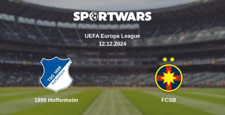 1899 Hoffenheim — FCSB watch online for free 12.12.2024