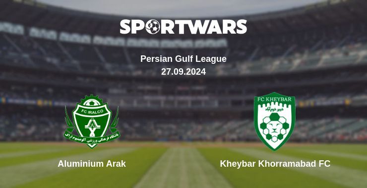 Aluminium Arak — Kheybar Khorramabad FC, where to watch online broadcast