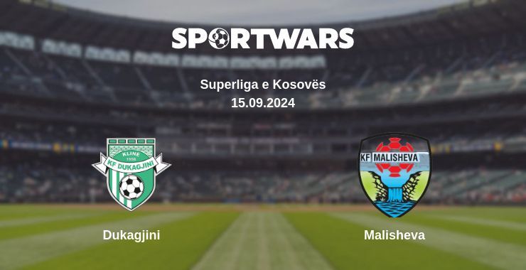 Result of the Dukagjini — Malisheva match, 15.09.2024