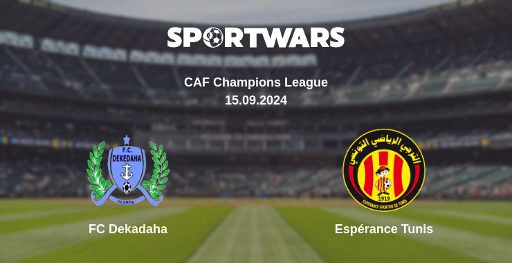 Result of the FC Dekadaha — Espérance Tunis match, 15.09.2024