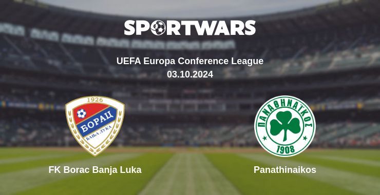 FK Borac Banja Luka — Panathinaikos watch online for free 03.10.2024