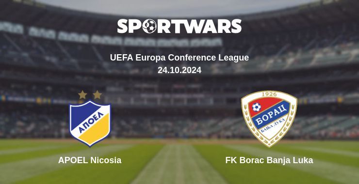 Result of the APOEL Nicosia — FK Borac Banja Luka match, 24.10.2024