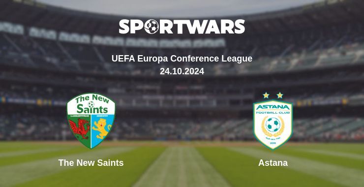 Result of the The New Saints — Astana match, 24.10.2024