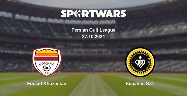 Result of the Foolad Khuzestan — Sepahan S.C. match, 27.10.2024