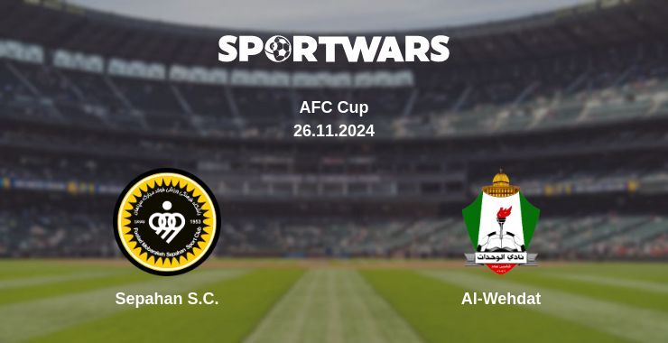 Sepahan S.C. — Al-Wehdat watch online for free 26.11.2024