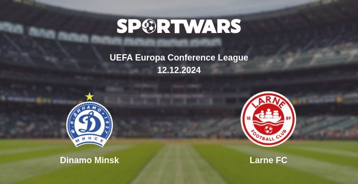 Dinamo Minsk — Larne FC watch online for free 12.12.2024