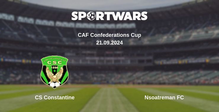 CS Constantine — Nsoatreman FC, where to watch online broadcast