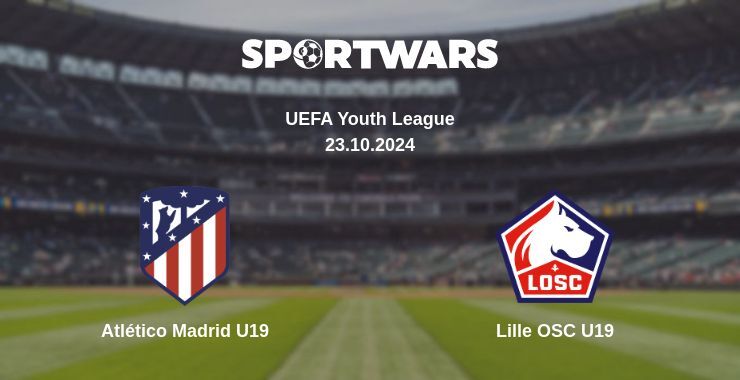 Atlético Madrid U19 — Lille OSC U19, where to watch online broadcast