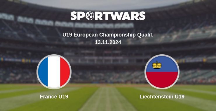 France U19 — Liechtenstein U19, where to watch online broadcast