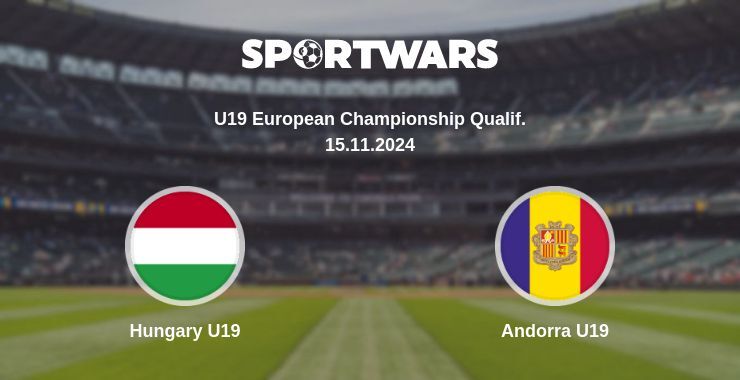 Hungary U19 — Andorra U19 watch online for free 15.11.2024