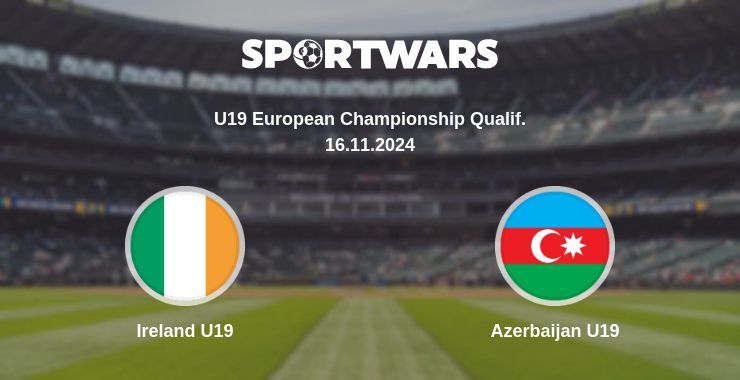 Ireland U19 — Azerbaijan U19 watch online for free 16.11.2024