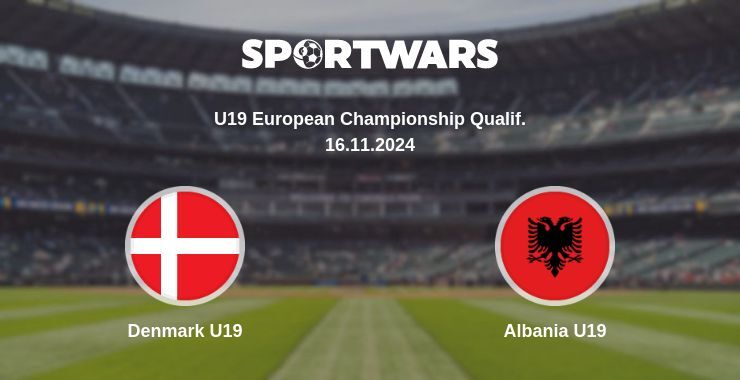 Denmark U19 — Albania U19, where to watch online broadcast