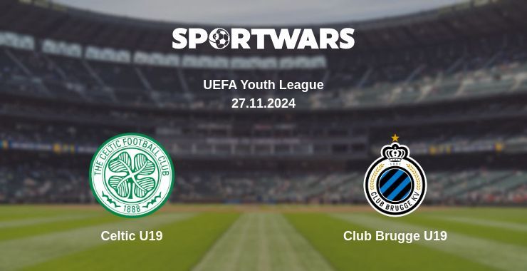 Celtic U19 — Club Brugge U19, where to watch online broadcast