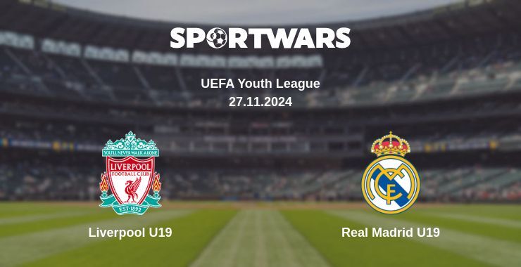 Liverpool U19 — Real Madrid U19, where to watch online broadcast